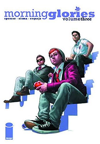 Nick Spencer/Morning Glories Volume 3@P.E. Tp
