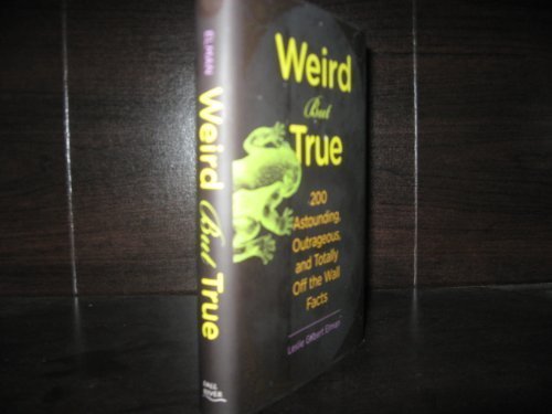 Leslie Gilbert Elman/Weird But True,  200 Astounding, Outrageous, And T