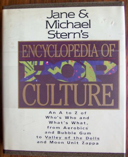 Stern, Jane Stern, Michael/Jane & Michael Stern's Encyclopedia Of Pop Culture