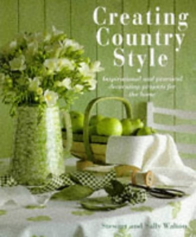 Stewart Walton/Creating Country Style