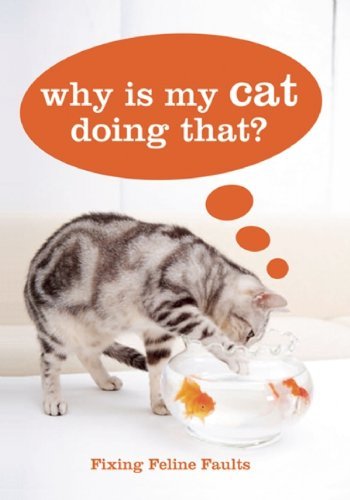 Sarah Heath/Why Is My Cat Doing That?@Fixing Feline Faults