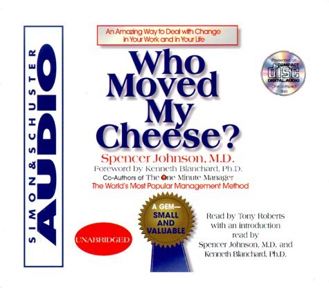 Johnson, Spencer Roberts, Tony Blanchard, Ken John/Who Moved My Cheese : An Amazing Way To Deal With