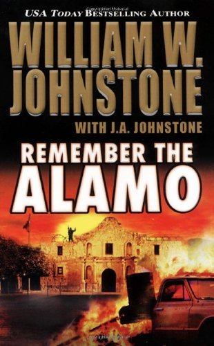 William W. Johnstone/Remember The Alamo