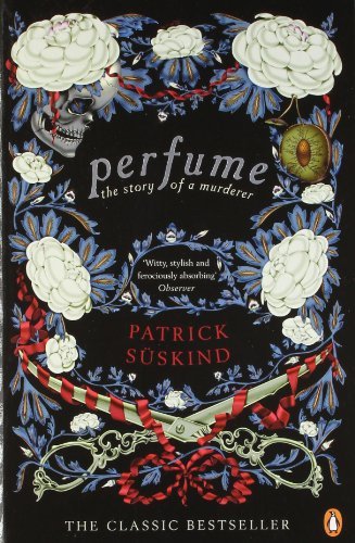 Patrick Sskind Perfume The Story Of A Murderer 