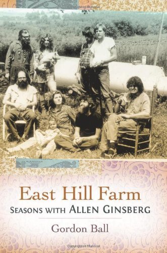 Gordon Ball East Hill Farm Seasons With Allen Ginsberg 