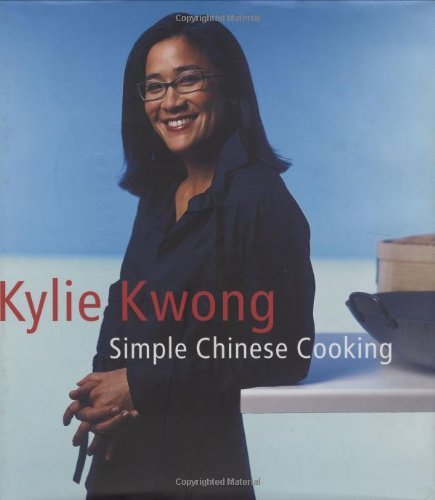 Kylie Kwong Simple Chinese Cooking 