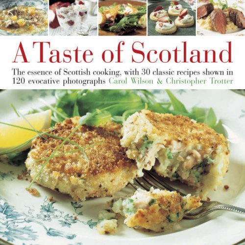 Carol Wilson Taste Of Scotland The Essence Of Scottish Cooking With 40 Classic 