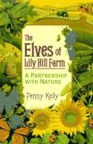 Penny Kelly The Elves Of Lily Hill Farm A Partnership With Nature 