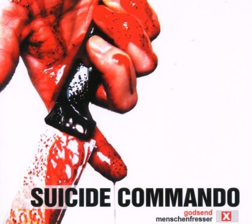 Suicide Commando/Godsend/Menschenfresser