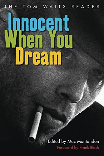 Mac Montandon/Innocent When You Dream@ The Tom Waits Reader