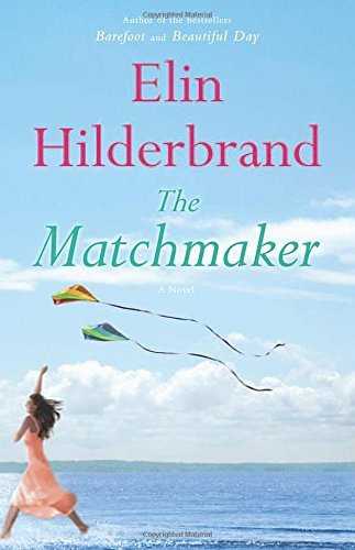 Elin Hilderbrand/The Matchmaker