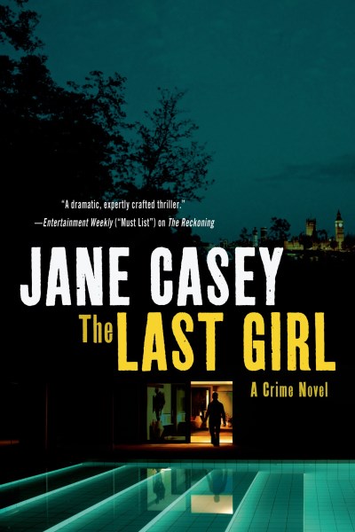 Jane Casey The Last Girl A Crime Novel 