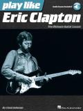 Chad Johnson Play Like Eric Clapton The Ultimate Guitar Lesson 