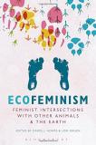 Carol J. Adams Ecofeminism Feminist Intersections With Other Animals And The 