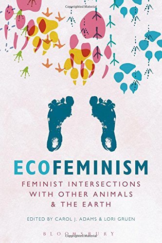 Carol J. Adams Ecofeminism Feminist Intersections With Other Animals And The 