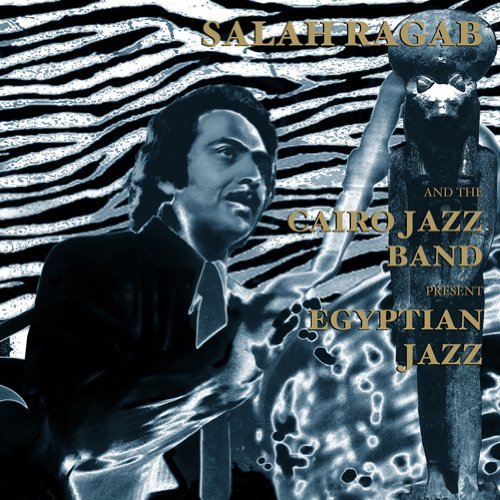 Salah Ragab & The Cairo Jazz Band/Egyptian Jazz@LP