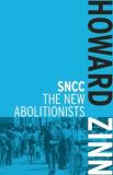 Howard Zinn Sncc The New Abolitionists 0002 Edition; 