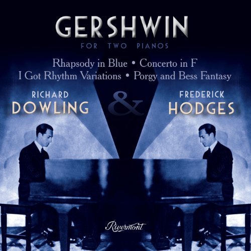 Richard-Frederick Hodg Dowling/Gershwin For Two Pianos