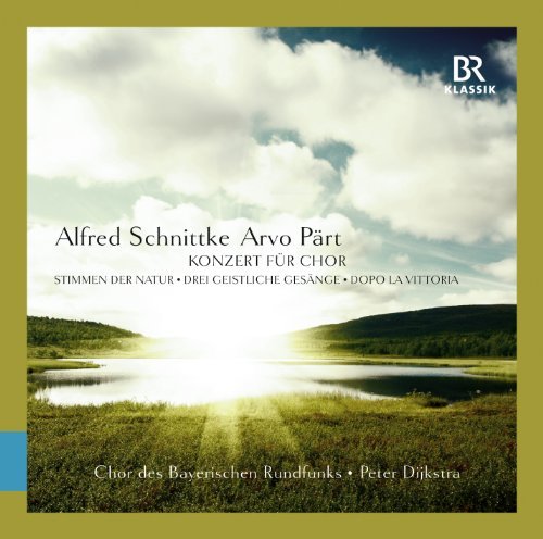 Schnittke/Paert/Schnittke/Paert: Konzert Fuer@Chor Des Bayerischen Rundfunks