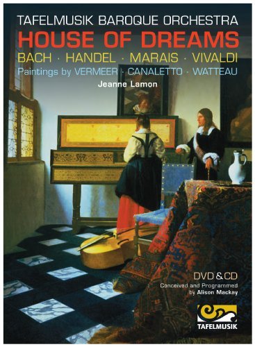 Handel/Vivaldi/Sweelinck/Purce/House Of Dreams (Cd/Dvd)@Incl. Dvd@Tafelmusik Baroque Orchestra/L