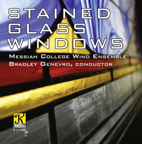 Dilorenzo/Goto/Williams/Yurko//Stained Glass Windows@Messiah College Wind Ensemble/