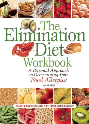 Maggie Moon Ms Rdn The Elimination Diet Workbook A Personal Approach To Determining Your Food Alle 