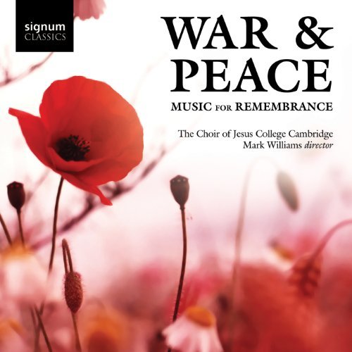 C.H.H./Wood/P?Rt/Macmill Parry/War & Peace: Music For Remembr@Choir Of Jesus College Cambrid