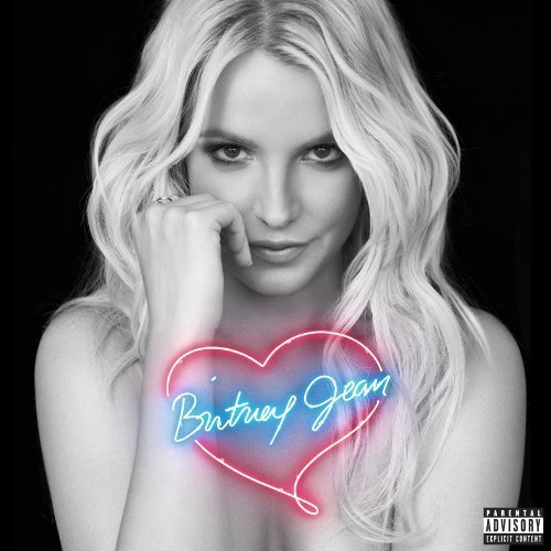 Britney Spears/Britney Jean (Deluxe Edition)@Explicit Version/Deluxe Ed.