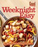 Good Housekeeping Good Housekeeping Weeknight Easy 185 Really Quick Simply Delicious Recipes 