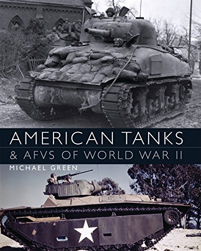 Michael Green American Tanks & Afvs Of World War Ii 