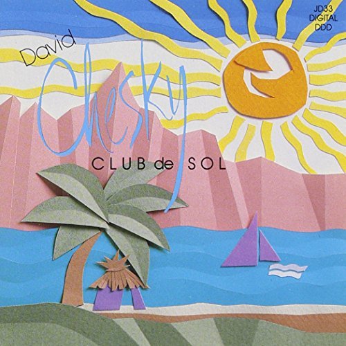 David Chesky/Club De Sol@.