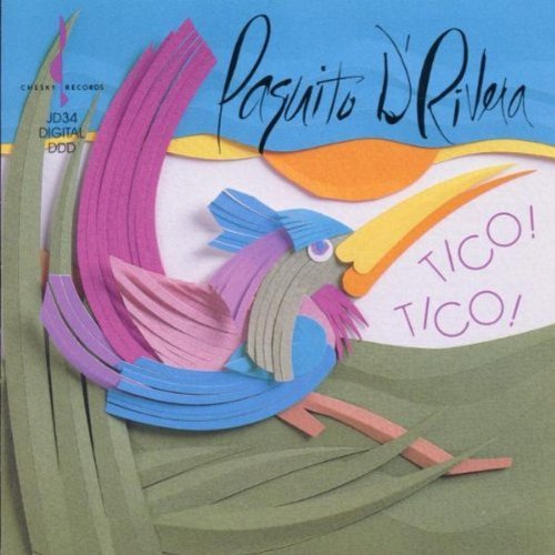 Paquito D'Rivera/Tico! Tico!@.