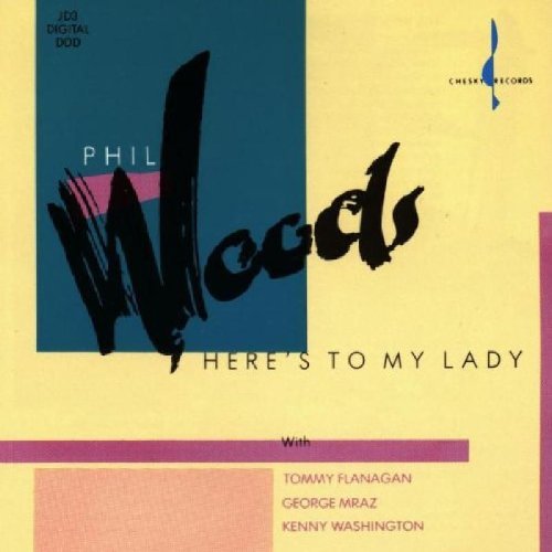 Phil Woods/Here's To My Lady@.