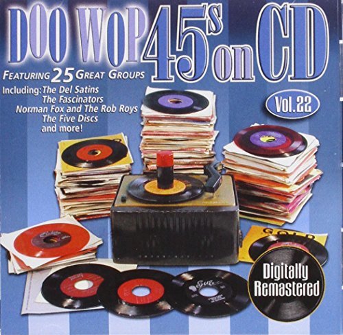 Doo Wop 45s On Cd/Vol. 22-Doo Wop 45s On Cd
