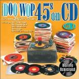 Doo Wop 45s On CD Vol. 4 Doo Wop 45s On CD Doo Wop's 45s On CD 