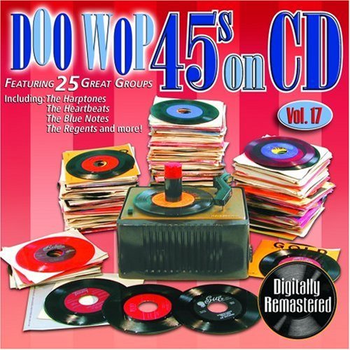 Doo Wop 45s On Cd/Vol. 17-Doo Wop 45s On Cd@Doo Wop's 45s On Cd