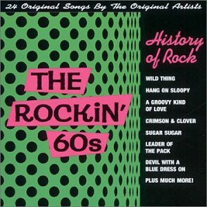 History Of Rock Rockin' 60's History Of Rock 