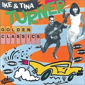 Ike & Tina Turner/Golden Classics