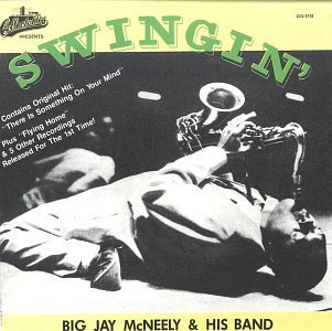 Big Jay & His Band Mcneely/Swingin'