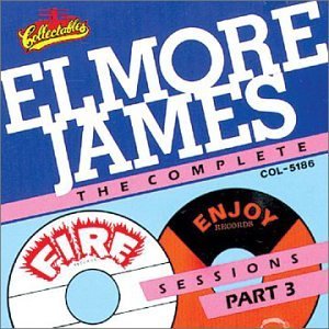 Elmore James/Vol. 3-Complete Fire & Enjoy S