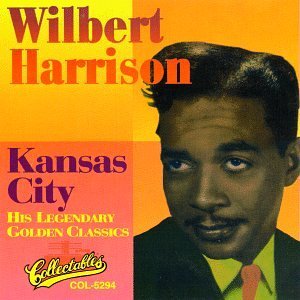 Wilbert Harrison/Kansas City