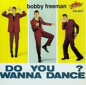 Bobby Freeman/Do You Want To Dance