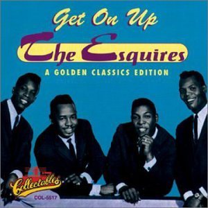 Esquires/Get On Up-Golden Classics Edit