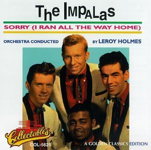 Impalas/Sorry (I Ran All The Way Home)