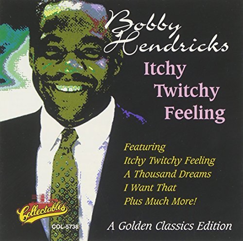 Bobby Hendricks/Itchy Twitchy Feeling