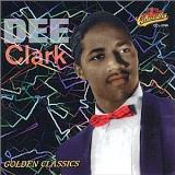 Dee Clark Golden Classics 