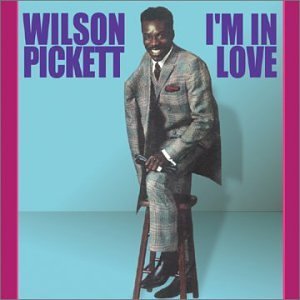 Wilson Pickett/I'M In Love