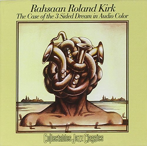 Rahsaan Roland Kirk Case Of The 3 Sided Dream In A 