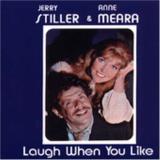 Stiller Meara Laugh When You Like 