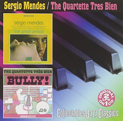 Sergio & Quartet Tres B Mendes/Great Arrival/Bully!